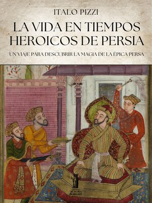 cover image of La Vida en Tiempos Heroicos de Persia